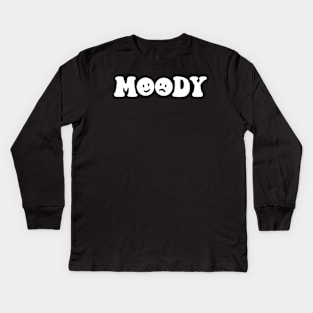 Moody - white text Kids Long Sleeve T-Shirt